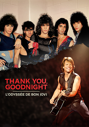 Thank You, Goodnight : L'odyssée de Bon Jovi