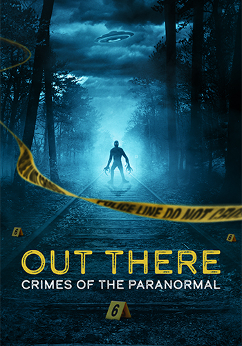 Out There: Crimes of the Paranormal