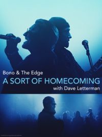 Bono & The Edge l A Sort of Homecoming with Dave Letterman