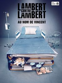 Lambert contre Lambert : Au nom de Vincent