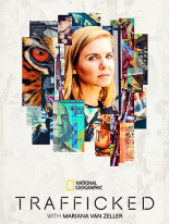 Trafficked: Underworlds with Mariana van Zeller 