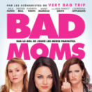 Bad Moms film comédie RTL tvi