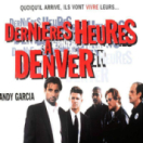 Dernières heures à Denver film drama PARAMOUNT CHANNEL