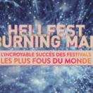 Hellfest et Burning Man : l'incroyable succès des festivals les plus fous du monde documentaire samenleving TMC