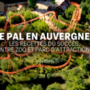 Le PAL en Auvergne : les recettes du succès, entre zoo et parc d'attractions documentaire samenleving M6