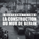 1961-1989 : De la construction à la chute du mur de Berlin série documentaire historique TOUTE L'HISTOIRE