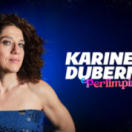 Karine Dubernet : «Perlimpinpin» spectacle PARIS PREMIERE