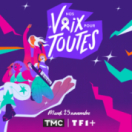 Nos voix pour toutes : le grand show solidaire pour les droits des femmes spectacle TMC