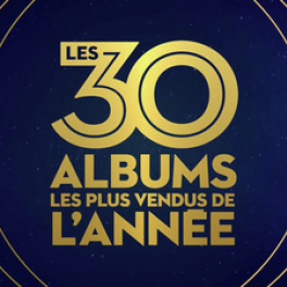 Les 30 albums les plus vendus de l'année divertissement CSTAR