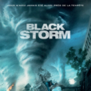 Black Storm film catastrophe ACTION