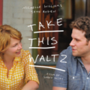 Take This Waltz film comédie dramatique CINE + PREMIER BE