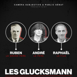 Les Glucksmann, une histoire de famille documentaire société PUBLIC SENAT - LCP AN