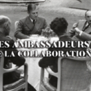 Les ambassadeurs de la collaboration documentaire historique HISTOIRE