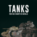 Tanks, rois des champs de bataille série documentaire historique TOUTE L'HISTOIRE