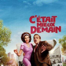 C'était mieux demain film comédie CANAL +