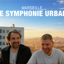 Marseille, une symphonie urbaine documentaire société FRANCE 5