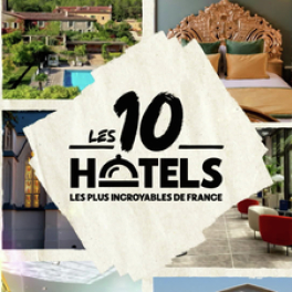 Les 10 hôtels les plus incroyables de France documentaire découverte CSTAR