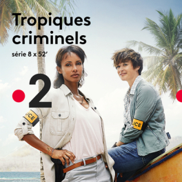 Tropiques criminels série/feuilleton policier FRANCE 2
