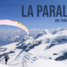 La paralpine, une traversée des Alpes en parapente et alpinisme documentaire découverte RTS DEUX
