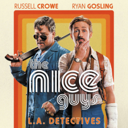 The Nice Guys film comédie policière CINE + FRISSON