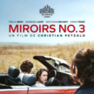 Miroirs No. 3 film drame BE CINE