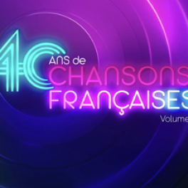 40 ans de chansons françaises divertissement CSTAR