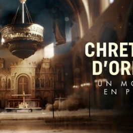 Chrétiens d'Orient, un monde en péril documentaire religion PLANETE +