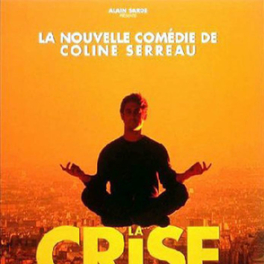 La crise film comédie CINE + EMOTION