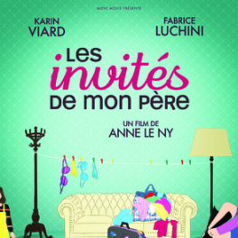 Les invités de mon père film comédie dramatique CINE + EMOTION
